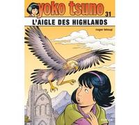 Roger Leloup – Yoko Tsuno Tome 31 : L'aigle des Highlands – Cartonné – Dupuis