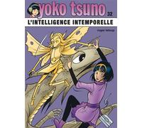 Yoko Tsuno - Tome 32 - L’intelligence intemporelle