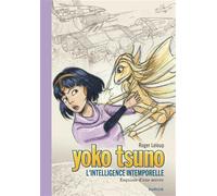 Yoko Tsuno - Tome 32 - L’intelligence intemporelle - Roger Leloup - Dupuis - relié - Bande dessinée jeunesse