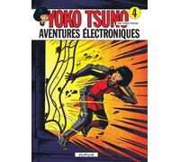 Yoko Tsuno - Tome 4 - Aventures électroniques - Roger Leloup - Dupuis - cartonné - Bande dessinée jeunesse