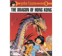 Yoko Tsuno - tome 5 The dragon of Hong Kong (05)