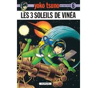 Yoko Tsuno - Tome 6 - Les Trois soleils de Vinéa - Roger Leloup - Dupuis - cartonné - Bande dessinée jeunesse