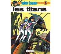 Roger Leloup – Yoko Tsuno n° 8 : Les Titans – Album cartonné – Dupuis
