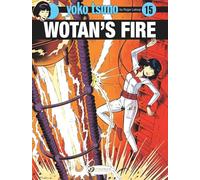 Yoko Tsuno - volume 15 Wotan's Fire - Tome 15 (15)