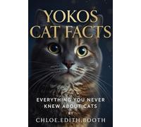 Yokos Cat Facts: Cat Health, Myths, Legends, Gods, Media Stories and History Facts