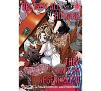 Yokota, Takuma - Destroy All Humans. They Can't Be Regenerated. A Magic: The Gathering Manga, Vol. 7: Limited edition Magic: The Gathering card included in first printing!