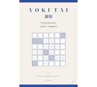 Yokutai Constellations - Draco: Level 4 · 96 deduction puzzles in 6×6, screen-free (Volume II)