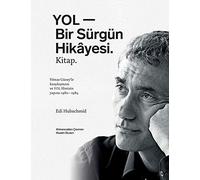Yol - Bir Sürgün Hikâyesi. Kitap.