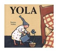 Yola - Jeanne Ashbé - Pastel-Ecole Des Loisirs - cartonné - Album jeunesse dès 3 ans