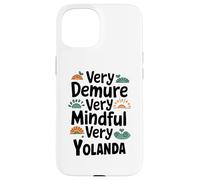 YOLANDA Personalized Very Demure Very Mindful YOLANDA Name Coque pour iPhone 15