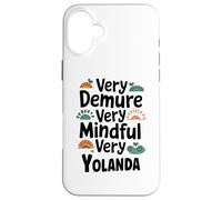 YOLANDA Personalized Very Demure Very Mindful YOLANDA Name Coque pour iPhone 16 Plus