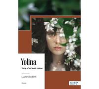 Yolina, vivre c'est avoir raison Vivre, c'est avoir raison - Lucien Bouhnik - Nombre 7 - broché - Roman