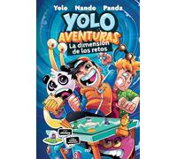Yolo Aventuras: La dimensión de los retos / The Challenges Dimension