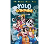 Yolo Aventuras. La mansión de las pesadillas