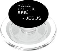 Yolo LOL JK BRB You Only Live Once Jesus Funny Christian PopSockets PopGrip pour MagSafe