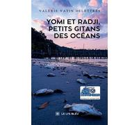 Yomi et Radji, petits gitans des océans - Valérie Vatin Delettres - Le Lys Bleu - broché - Roman