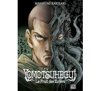 YOMOTSUHEGUI: Le Fruit des Enfers