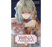 Mizuho Kusanagi – Yona, Princesse de l'Aube – Tome 45 – Broché – Pika Édition