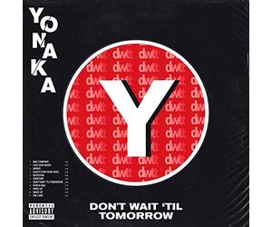 Yonaka - Don't Wait 'till Tomorrow