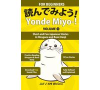 Yonde Miyo-! Volume 4: Short And Fun Japanese Stories In Hiragana And Basic Kanji