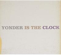 Yonder is The Clock [Import Allemand]