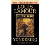 Yondering: Stories (Louis L'Amour's Lost Treasures) - [Version Originale] Inconnu (Auteur)