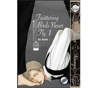 Yoneda, Kou - TWITTERING BIRDS NEVER FLY GN VOL 01 (Yaoi Manga)