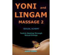 Yoni And Lingam Massage 2: Sexual Alchemy