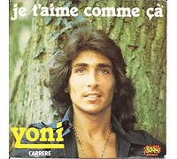 Yoni - Je t'aime comme ça - Si je chante