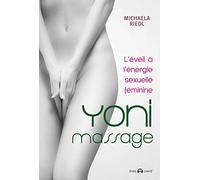 Yoni massage: L'éveil à l'énergie sexuelle féminine