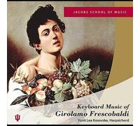 Yonit Kosovske Lea - Keyboard Music of Girolamo Frescobaldi
