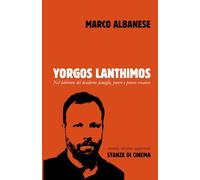 Yorgos Lanthimos: Nel labirinto del desiderio: famiglie, potere e povere creature