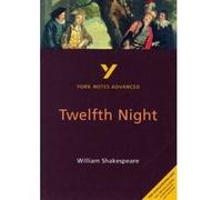 York Notes Advanced on Twelfth Night by William Shakespear