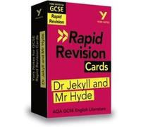 York Notes for AQA GCSE 91 Rapid Revision Cards The Strange Case of Dr Jekyll and Mr Hyde catch up revise and be ready for the 2025 and 2026 exams by Ann Unknown (Auteur)