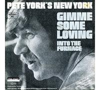 YORK'S NEW YORK, Pete - Gimme some loving / Into the furnace / 6.12893