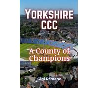 Yorkshire CCC: A County of Champions