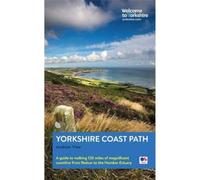 Yorkshire Coast Path: A guide to walking 80 magnificent miles of the King Charles III England Coast Path