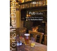 Yorkshire Dales Pub Walks: Top 10 Walks Series (Yorkshire Dales: Top 10 Walks) - [Livre en VO] Neil Coates (Auteur)