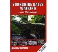 Yorkshire Dales Walking on The Level 2nd Edition Norman Buckley (Auteur)