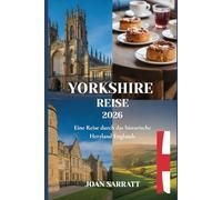 Yorkshire-Reise 2026: Eine Reise durch das historische Herzland Englands