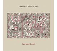 Yorkston/Thorne/Khan – Everything Sacred – Vinyle 12" LP + MP3
