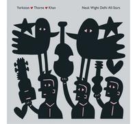 Yorkston/Thorne/Khan – Neuk Wight Delhi All-Stars – Vinyle 12" – Domino
