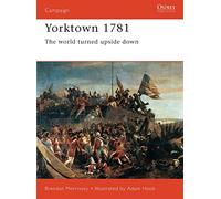 Yorktown 1781 – The World Turned Upside Down – Osprey Publishing