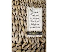 Yoruba Traditions And African American Religious Nationalism