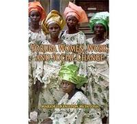 Yoruba Women, Work, and Social Change