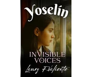 Yoselín: Invisible Voices
