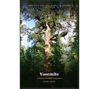 Yosemite: A Nature & Wildlife Companion: A Field Guide to 49 Species and the Ancient Sequoias and Ice-Carved Granite of Yosemite