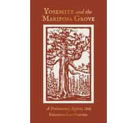 Yosemite and the Mariposa Grove: A Preliminary Report, 1865