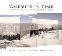Yosemite In Time: Ice Ages, Tree Clocks, Ghost Rivers