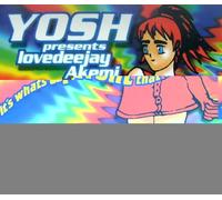 Yosh Presents Lovedeejay Akemi - It S Whats Upfront That Counts